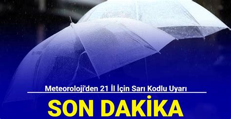 Meteoroloji’den 21 ile sarı kodlu uyarı